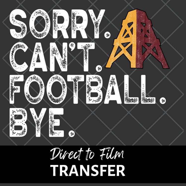 Sorry Can't Football