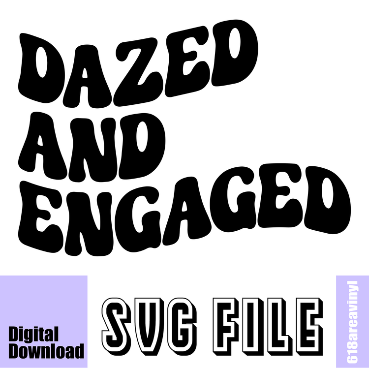 Dazed & Engaged SVG