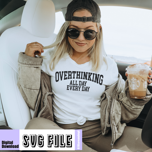 Overthinking all day every day  SVG